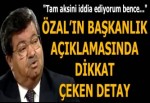Özal'ın başkanlık açıklamasında dikkat çeken detay