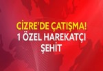 Özel harekatçımız şehit düştü