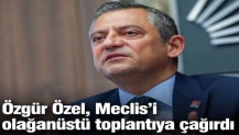 Özgür Özel TBMM'yi olağanüstü toplantıya çağırdı