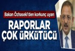 Özhaseki'den korkunç uyarı: Raporlar çok ürkütücü