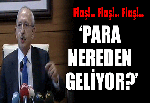 'Para nereden geliyor?'