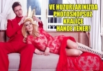 Photoshopsuz kraliçe Hande Yener!