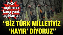 PKK Açılımına karşı yeni açıklama: Biz Türk Milletiyiz ‘Hayır’ diyoruz