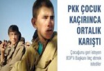 PKK Çocuk Kaçırınca Ortalık Karıştı
