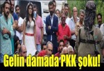 PKK, gelin ve damada propaganda yaptı