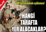 PKK hangi tarafta yer alacak?