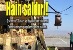 PKK'dan kalleş saldırı!