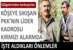 PKK'nın "Ladin" önlemi