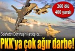 PKK'ya ağır darbe! 260 terörist öldürüldü, 400 terörist yaralı