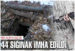 PKK'ya ait 44 sığınak imha edildi