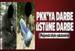 PKK'ya darbe üstüne darbe.