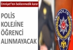 Polis Kolejine öğrenci alınmayacak