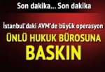 Polis, Yüksel-Karkın Avukatlık Ortaklığı'nda arama yapıyor
