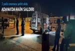 Pozantı'da Emniyet Müdürlüğü'ne saldırı: 2 şehit