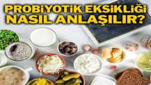 Probiyotik eksikliği nasıl anlaşılır