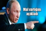 Putin mal varlığını açıkladı