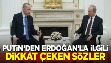 Putin'den Erdoğan'la ilgili dikkat çeken sözler