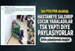 PYD/PKK kendi yaptığı saldırıyı TSK'ya mal etmek istedi.
