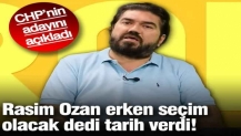 Rasim Ozan Kütahyalı erken seçim olacak dedi tarih verdi! CHP’nin adayını açıkladı