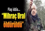 Reyhanlı saldırısı sanığı Mihraç Ural’ın öldürüldüğü iddia edildi