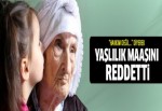 Rizeli kadın yaşlılık maaşını reddetti