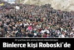 Roboski'deki anmaya binlerce kişi katılıyor