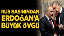 Rus basınından Erdoğan’a övgü