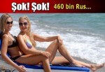 Rus turist sayısında 6 aylık kayıp: 470 bin