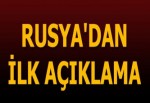 Rusya'dan ilk 'saldırı' açıklaması