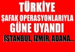 Şafak operasyonları