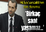 Saffet Sancaklı: Bir mucize bekliyoruz