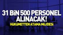 Sağlık Bakanı duyurdu! 31 bin 500 personel alınacak.