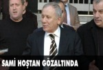 Sami Hoştan gözaltında