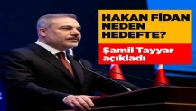 Şamil Tayyar açıkladı: Öfkelerini Hakan Fidan'dan çıkarıyorlar