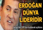Sarıgül:Erdoğan Dünya lideridir