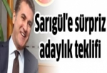 Sarıgül'e sürpriz adaylık teklifi