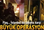 Sarıyer’de "Terör" operasyonu