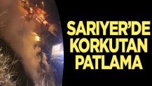 Sarıyer Midyeciler Çarşısı'nda patlama