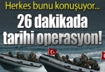 SAT komandoları 26 dakika tarih yazdı!