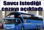 Savcı mütaalasını açıkladı