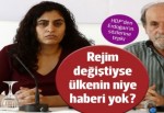 Sebahat Tuncel: Rejim değişikliği olduysa ülkenin niye haberi yok