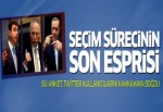 Seçim sürecinin final esprisi!