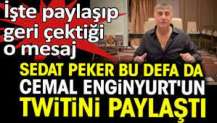 Sedat Peker bu defa da Cemal Enginyurt'un twitini paylaştı