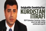 Selahattin Demirtaş'tan Kürdistan itirafı