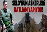 Selo'nun askerleri katliam yapıyor