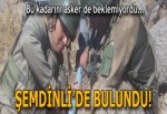 Şemdinli'de bulundu! Bu kadarını asker de beklemiyordu...