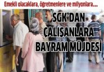 SGK’dan 3 bayram müjdesi