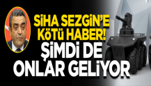 SİHA Sezgin'e kötü haber! Şimdi de onlar geliyor