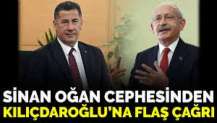 Sinan Oğan cephesinden Kılıçdaroğlu’na flaş çağrı