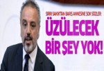Sırrı Sakık'tan barış annesine şok sözler!